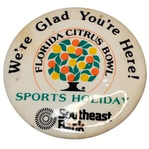 We're Glad You're Here Florida Citrus Sports Holiday Southeast Bank 2" Button